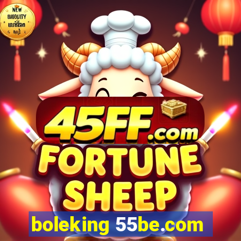 boleking 55be.com